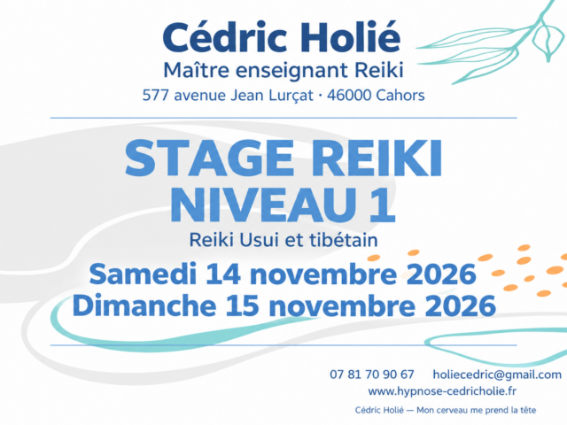 Stage Reiki niveau 1 à Cahors les 14 et 15 novembre 2026 avec Cédric Holié, maître enseignant Reiki.